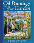 Oil Paintings from Your Garden: A Guide for Beginners