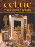 Celtic Woodworking Projects