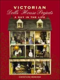 Victorian Dolls' House Projects: A Day in the Life