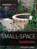 Success with Small-Space Gardening