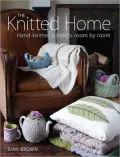The Knitted Home: Hand-Knitted Projects Room by Room