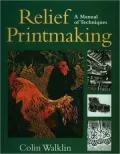 Relief Printmaking: A Manual of Techniques