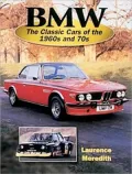 BMW: The Classic Cars of the 1960s and 70s (Crowood AutoClassics Series)