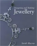 Designing and Making Jewellery