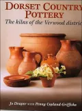 Dorset Country Pottery: The Kilns of the Verwood District