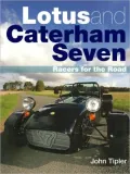 Lotus and Caterham Seven: Racers for the Road (Crowood AutoClassics Series)