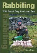 Rabbiting with Ferret, Dog, Hawk and Gun