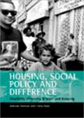 Housing, Social Policy and Difference : Disability, Ethnicity, Gender and Housing