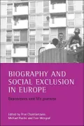 Biography and Social Exclusion in Europe: Experiences and Life Journeys