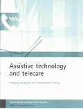 Assistive Technology and Telecare Forging Solutions for Independent Living
