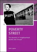 Poverty Street: Causes and Consequences of Neighbourhood Decline