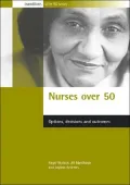 Nurses over 50: Options, Decisions and Outcomes