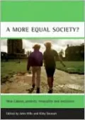 A More Equal Society?: New Labour, Poverty, Inequality and Exclusion