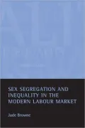 Gender inequality and social change: Segregation in the modern labour market