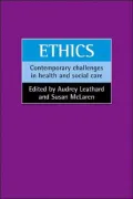 Ethics: Contemporary Challenges in Health and Social Care