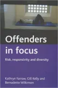 Offenders in Focus: Risk, Responsivity and Diversity