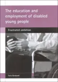 The Education And Employment Of Disabled Young People: Frustrated Ambition