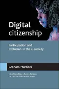 Digital Citizenship Participation and Exclusion in the E-Society
