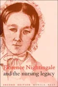 Florence Nightingale and the Nursing Legacy