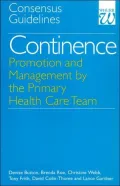 Continence: Promotion and Management by the Primary Health Care Team - Consensus Guidelines
