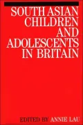 South Asian Children and Adolescents in Britain : Ethno-Cultural Issues