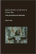 Helene Cixous I Love You