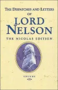 Dispatches and Letters of Vice Admiral Lord Viscount Nelson