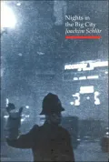 Nights in the Big City: Paris, Berlin, London, 1840-1930 (Topographics Series)