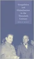 Geopolitics and Globalization in the Twentieth Century