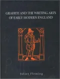 Graffiti and the Writing Arts of Early Modern England