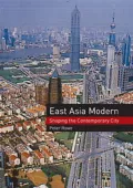 East Asia Modern : Shaping the Contemporary City