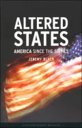 Altered States: America since the Sixties