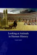 Looking at Animals in Human History