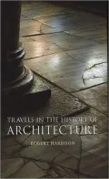 Travels in the History of Architecture