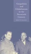 Geopolitics and Globalization in the Twentieth Century: Second Revised and Expanded Edition