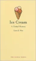 Ice Cream: A Global History