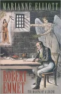 Robert Emmett : The Making of a Legend