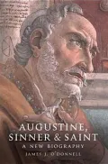 Augustine: Sinner and Saint