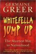 Whitefella Jump Up : The Shortest Way to Nationhood