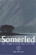Somerled : And the Emergence of Gaelic Scotland