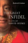 The Great Infidel : A Life of David Hume
