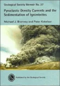 Pyroclastic Density Currents and the Sedimentation of Ignimbrites, Vol. 27