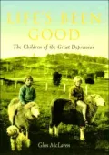 Life's Been Good: The Children of the Great Depression