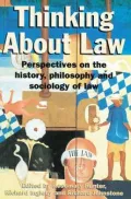 Thinking About Law Perspectives on the History, Philosophy and Sociology of Law