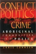 Conflict, Politics and Crime : Aboriginal Communities and the Police
