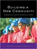 Building a New Community : Immigration and the Victorian Economy