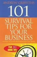 101 Survival Tips for Your Business