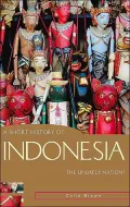 Short History of Indonesia: The Unlikely Nation?