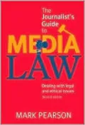 Journalist's Guide to Media Law: Dealing with Legal and Ethical Issues