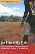 State of the State: Institutional Transformation, Capacity and political Change in South Africa